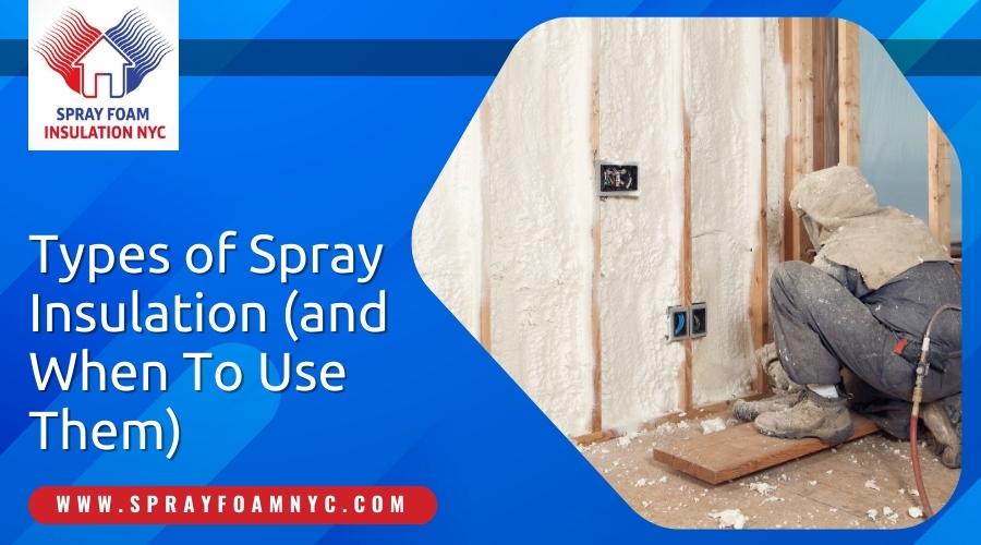 Types of Spray Insulation in Queens NY